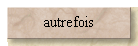 autrefois