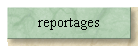 reportages